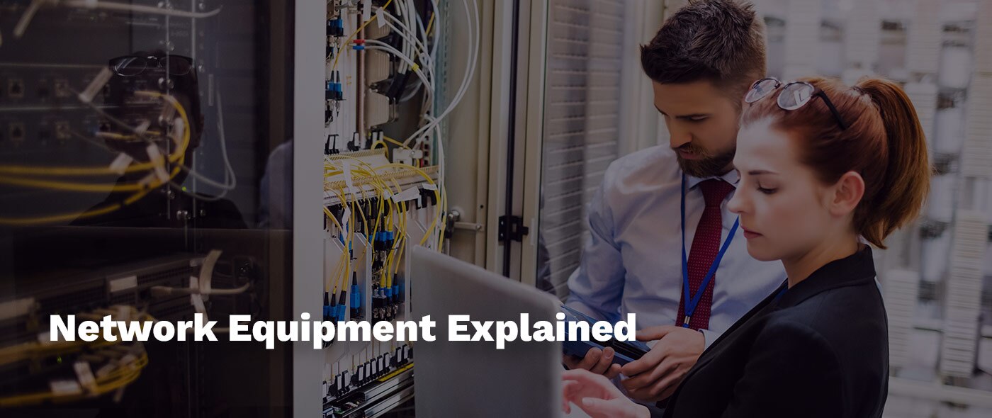Network Equipment Explained